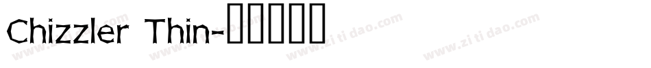 Chizzler Thin字体转换